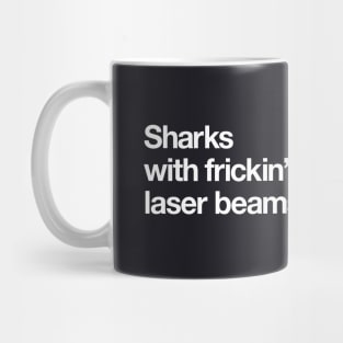 Sharks with frickn laser beams! Mug